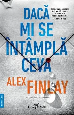 eBook Daca mi se intampla ceva - Alex Finlay