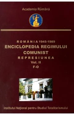 eBook Romania: 1945-1989. Enciclopedia regimului comunist: Represiunea Vol.2: F-O - Octavian Roske