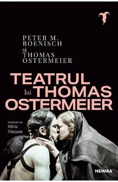 eBook Teatrul lui Thomas Ostermeier - Peter M. Boenisch, Thomas Ostermeier