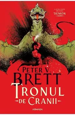 eBook Tronul de Cranii. Seria Demon Vol.4 - Peter V. Brett