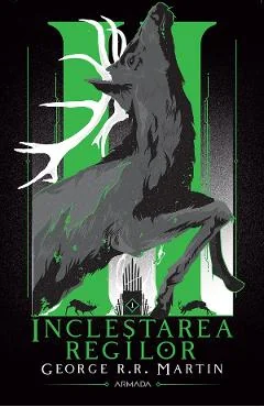eBook Inclestarea regilor. Seria Cantec de gheata si foc Vol.2 - George R.R. Martin
