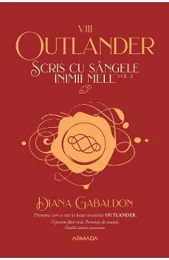 eBook Scris cu sangele inimii mele Vol.2. Seria Outlander. Partea 8 - Diana Gabaldon