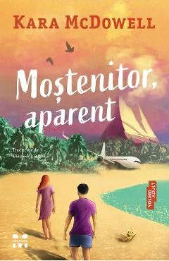 eBook Mostenitor, aparent - Kara McDowell