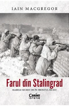 eBook Farul din Stalingrad. Marele secret de pe Frontul de Est - Iain MacGregor