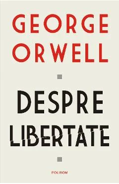 Ebook Despre Libertate - George Orwell