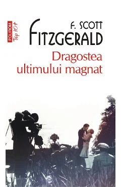 Ebook Dragostea Ultimului Magnat - Francis Scott Fitzgerald