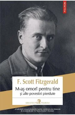 Ebook M-As Omori Pentru Tine Și Alte Povestiri Pierdute - F. Scott Fitzgerald
