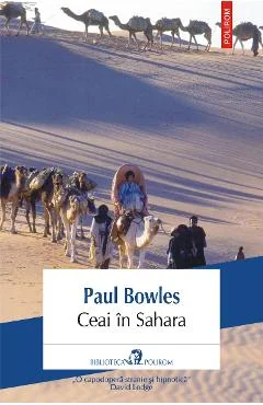 Ebook Ceai In Sahara - Paul Bowles