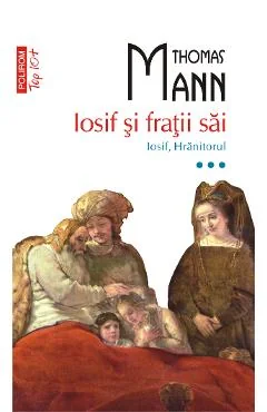Ebook Iosif Și Frații Săi. Vol. III. Iosif, Hranitorul - Thomas Mann