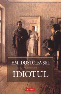 Ebook Idiotul - F.m. Dostoievski