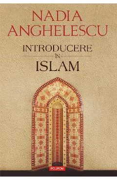 Ebook Introducere In Islam - Nadia Anghelescu