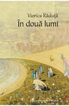 Ebook In Doua Lumi - Viorica Raduta
