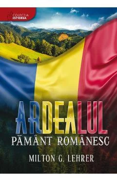 Ebook Ardealul, Pământ Românesc