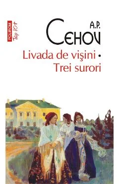 Ebook Livada De Visini. Trei Surori - A.P. Cehov