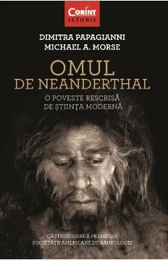 Ebook Omul Din Neanderthal - Dimitra Papagianni, Michael A. Morse