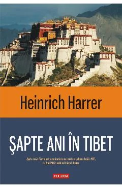Ebook Sapte Ani In Tibet - Heinrich Harrer