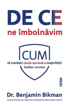 Ebook De Ce Ne Imbolnavim - Benjamin Bikman