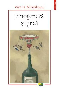 Ebook Etnogeneza si Tuica - Vintila Mihailescu