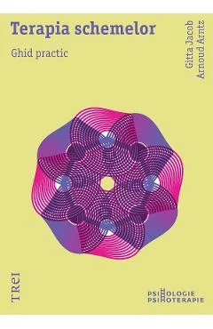 Ebook Terapia Schemelor. Ghid Practic - Gitta Jacob, Arnoud Arntz
