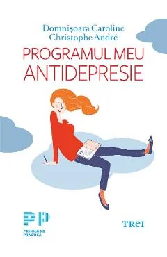 Ebook Programul Meu Antidepresie - Domnisoara Caroline, Christophe Andre