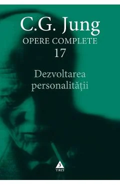 Ebook Dezvoltarea Personalitatii Opere Complete Vol. 17 - C.G. Jung