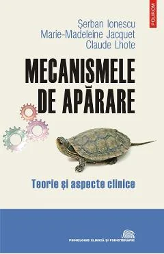 Ebook Mecanismele De Aparare. Teorie Si Aspecte Clinice