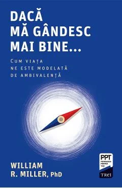 Ebook Daca Ma Gandesc Mai Bine... - William R. Miller