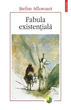 Ebook Fabula Existențială. Cu Privire La Distanța Dintre A Trăi Și A Exista Și Alte Eseuri