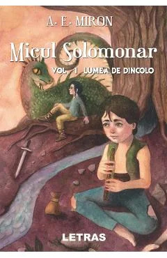 Ebook Micul Solomonar Vol. 1 Lumea De Dincolo - A. E. Miron