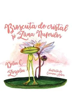 Ebook Broscuta de Cristal si Zana Nuferilor