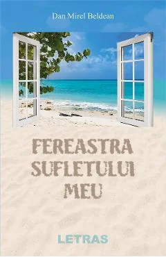 Ebook Fereastra Sufletului Meu - Dan Mirel Beldean