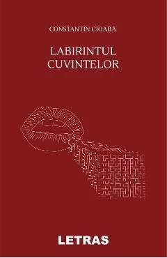 Ebook Labirintul Cuvintelor - Constantin Cioaba