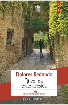 Ebook Iti Voi Da Toate Acestea - Dolores Redondo