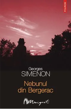 Ebook Nebunul Din Bergerac - Georges Simenon