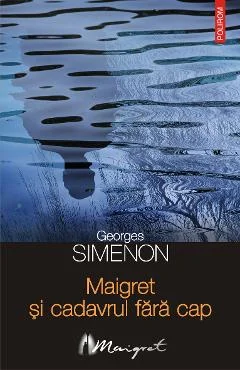 Ebook Maigret Si Cadavrul Fara Cap