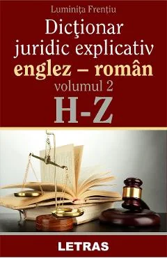 Ebook Dictionar Juridic Explicativ Englez-Roman Vol. 2 - Luminita Frentiu