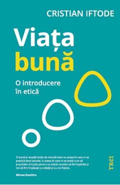 Ebook Viață Bună: O Introducere În Etică - Cristian Iftode