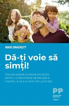 Ebook Da-I Țĭ Voie Sa Șimti - Marc Brackett