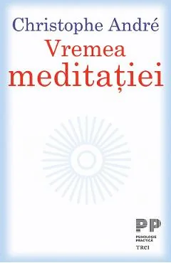 Ebook Vremea Meditației - Christophe Andre
