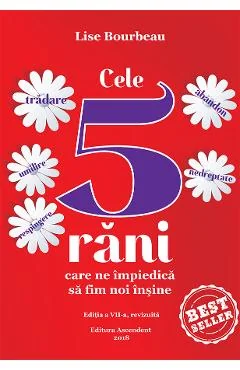 Ebook Cele 5 Rani Care Ne Impiedica Sa Fim Noi Inșine - Lise Bourbeau