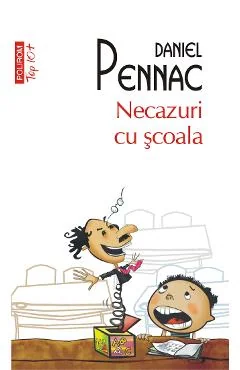 Ebook Necazuri Cu Scoala - Daniel Pennac