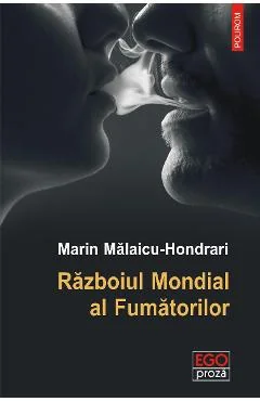 Ebook Razboiul Mondial Al Fumatorilor - Marin Malaicu Hondrari