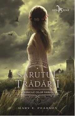 Ebook Cronicile Celor Rămași Vol. 1: Sărutul Trădării