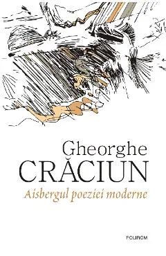 Ebook Aisbergul Poeziei Moderne - Gheorghe Crăciun