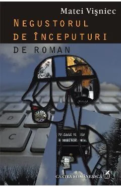Ebook Negustorul De Începuturi De Roman - Matei Visniec