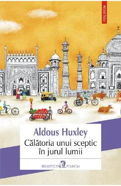 Ebook Calatoria Unui Sceptic In Jurul Lumii: India, Birmania, Malaya, Japonia, China Si America