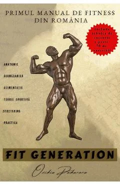 Ebook Fit Generation. Primul Manual De Fitness Din Romania
