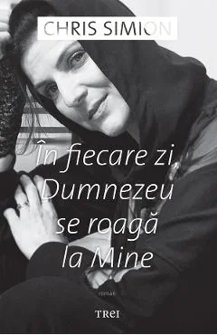 Ebook In Fiecare Zi, Dumnezeu Se Roaga La Mine - Chris Simion