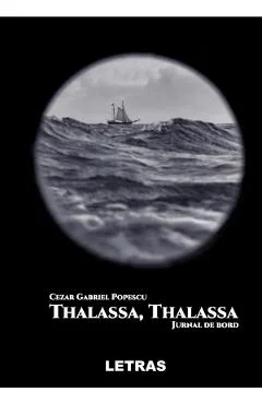 Ebook Thalassa Thalassa Jurnal De Bord Cezar Gabriel Popescu