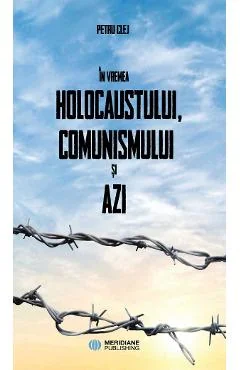 Ebook Sapte Povesti De Dragoste In Vremea Holocaustului, Comunismului Si Azi - Petru Clej